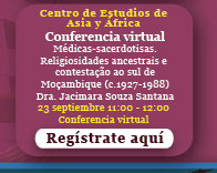 Conferencia virtual: Médicas-sacerdotisas. Religiosidades ancestrais e contestação ao sul de Moçambique (c.1927-1988)